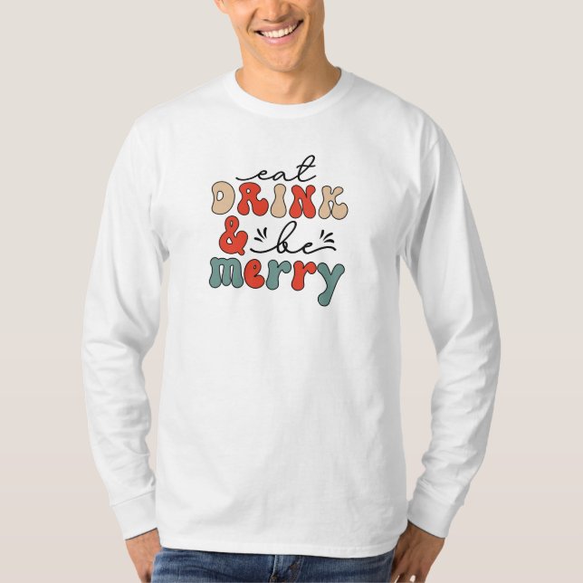 Camiseta Coma, Beba e Alegre-se (Frente)