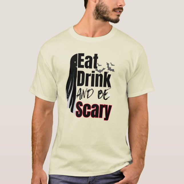 Camiseta Coma, beba e seja assustador. (Frente)