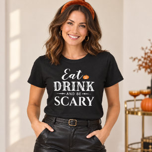 Camiseta Coma, Beba e Seja Assustador Halloween das Mulhere