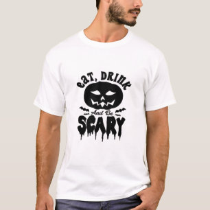 Camiseta Coma, Beba E Seja Assustador Iluminação de Hallowe
