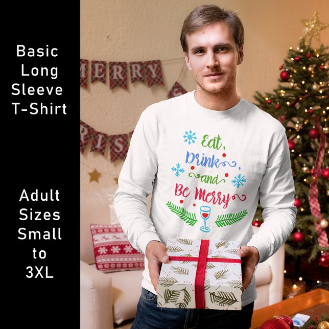 Camiseta Coma, beba e seja Feliz, Férias de Natal, ZSSPG (Eat, Drink and Be Merry, Christmas Holiday Long Sleeve T-Shirt)