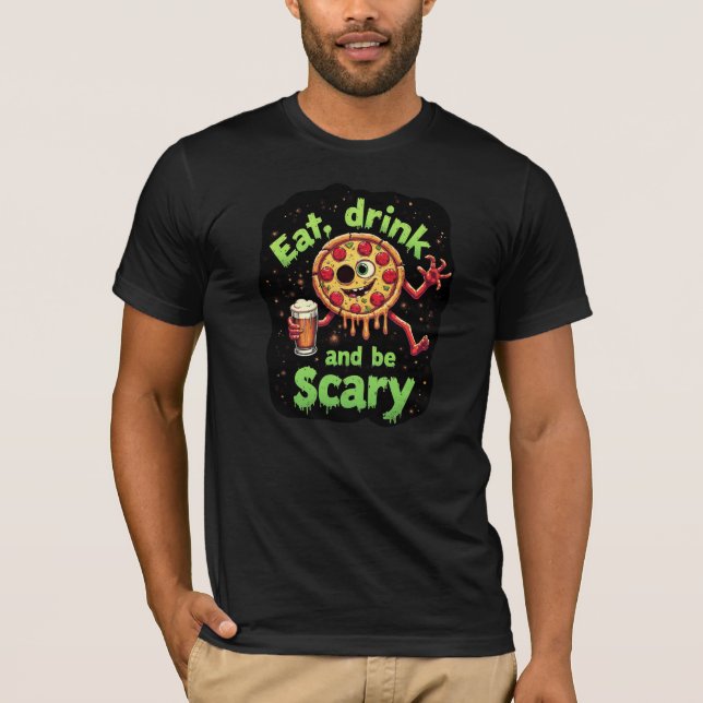 Camiseta Coma Bebida e fique assustada com T-Shirt (Frente)