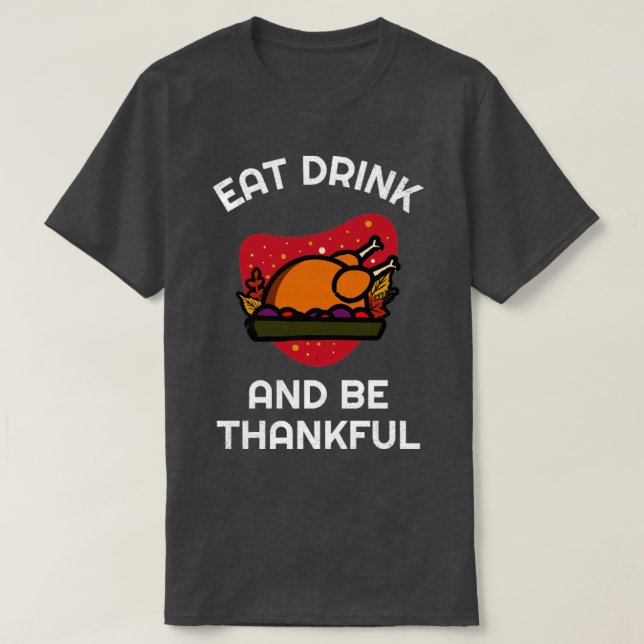 Camiseta Coma Bebida E Seja Agradecido2 (Frente do Design)