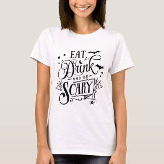 Camiseta Coma bebida e seja assustador na T-Shirt do Dia da