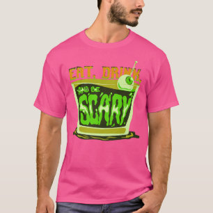 Camiseta Coma Bebida e Seja Assustador No outono