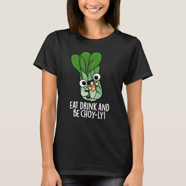 Camiseta Coma Bebida E Seja Engraçada Com Engraçado, Veggie (Frente)