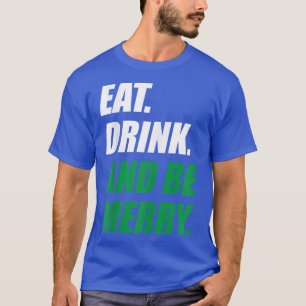 Camiseta Coma Bebida e Seja Feliz Festa de Natal