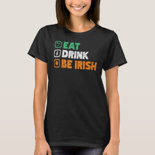 Camiseta Coma Bebida, Seja Eu Festa De Dia de São Patrício,