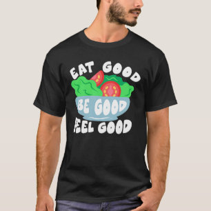 Camiseta Coma Bem Seja Boa Comida