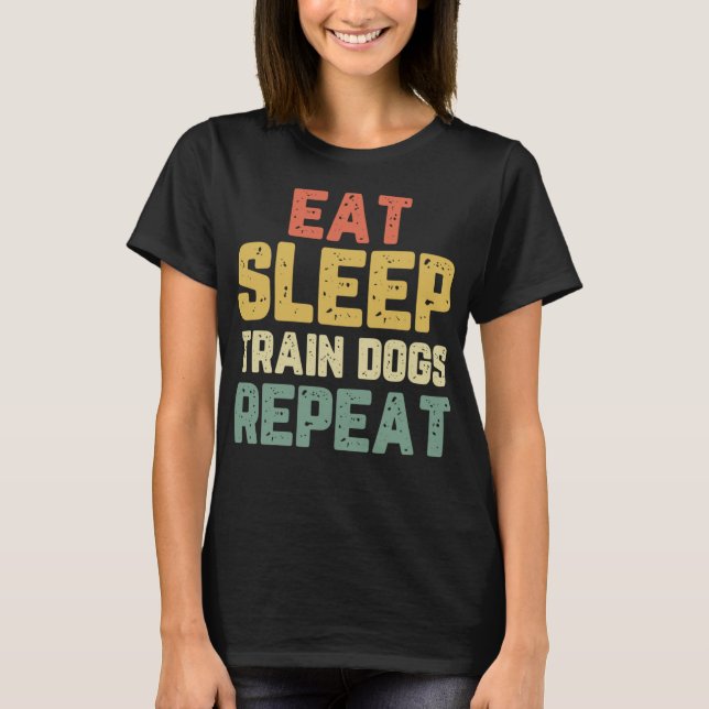 Camiseta Coma Cães do Comboio do Sono Treinando Ensinador F (Frente)