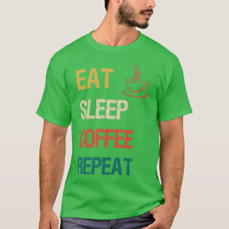 Camiseta Coma café de dormir, repita