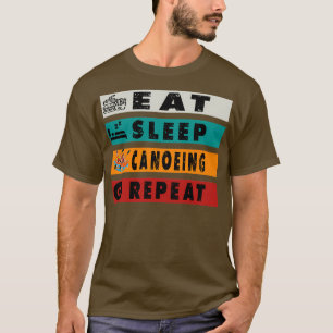 Camiseta Coma Canoagem de Sono Repetir Canoagem Engraçada