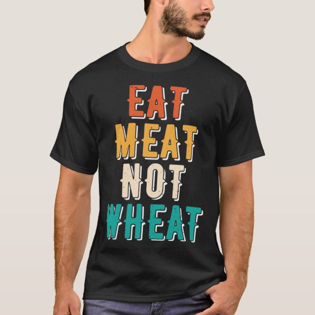 Camiseta Coma Carne Não Trigo Queda Terapêutica Dietética K (Frente)