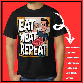 Camiseta Coma Carne Repita Carnivore Ketovore Keto Funny Me
