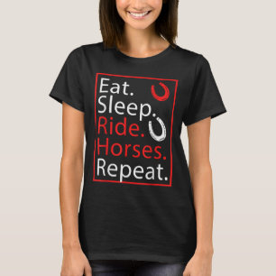 Camiseta Coma Cavalos De Corrida Do Sono Repetir Humor Para