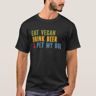Camiseta Coma Cerveja De Vegan E Colhe Meu Cão Veg Vegetar