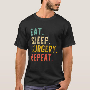 Camiseta Coma Cirurgia do Sono Repetir Cirurgião Médico Vin