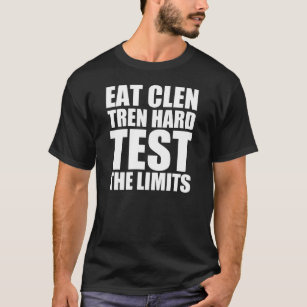 Camiseta Coma Clen, duro de Tren, teste os limites