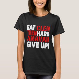 Camiseta Coma Clen - Tren Duro - Nunca Desista do Bodybuild