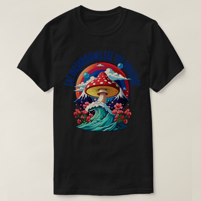 Camiseta Coma Cogumelos Eee O Universo (Frente do Design)