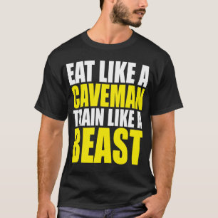 Camiseta Coma Como Um Homem De Caveira, Treina Como Uma Bes