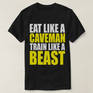 Camiseta Coma Como Um Homem De Caveira, Treina Como Uma Bes