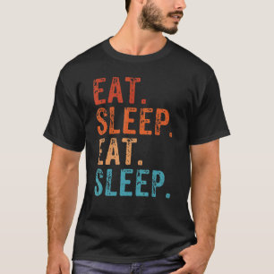 Camiseta Coma Dormir Adormecer Adorando Dormir Comer
