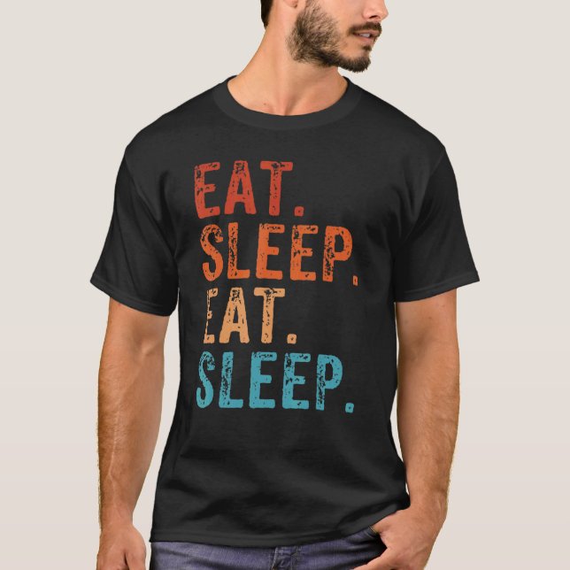 Camiseta Coma Dormir Adormecer Adorando Dormir Comer (Frente)