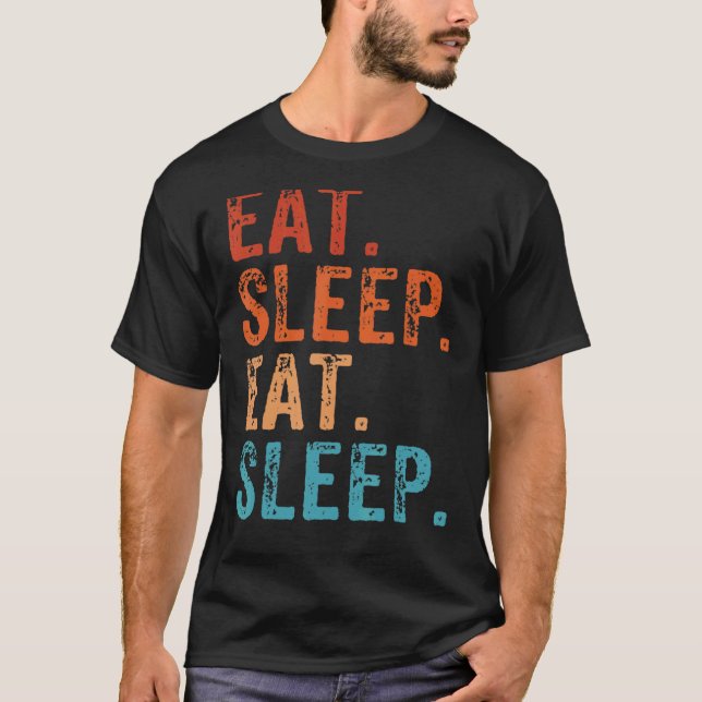 Camiseta Coma Dormir Adormecer Adorando Dormir Comer (Frente)