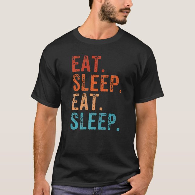 Camiseta Coma Dormir Adormecer Adorando Dormir Comer (Frente)