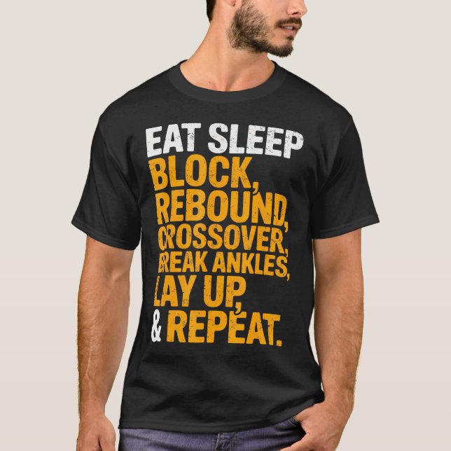 Camiseta Coma Dormir Bloquear Rebotar Cruzar Quebrar Tornoz (Frente)