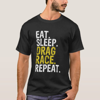 Camiseta Coma Dormir Corrida de Arrasta Repetir Corrida
