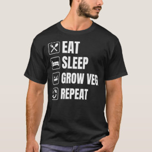 Camiseta Coma Dormir Cultivar Plantas De Jardim De Veg Colo