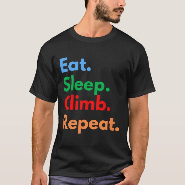 Camiseta Coma Dormir Escalar Repetir Para Escaladores De Ro (Frente)