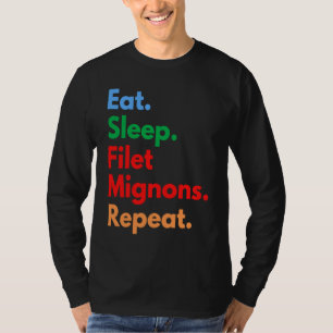 Camiseta Coma Dormir Filet Mignons Repetir para Filete Mign