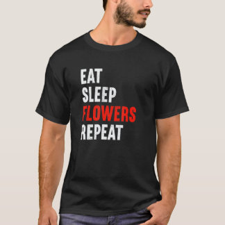 Camiseta Coma Dormir Flores Repita Florista Jardineiro Jard