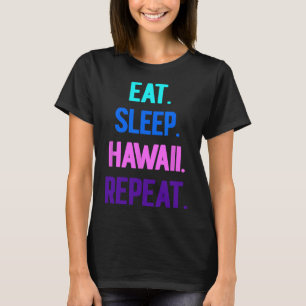 Camiseta Coma Dormir Havaí Repetir Vibrações de Aloha Luau 