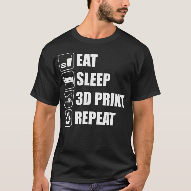 Camiseta Coma Dormir Imprimir em 3D Repetir Impressora 3D I (Frente)