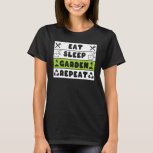 Camiseta Coma Dormir Jardim Repetir Jardinagem Para Jardin