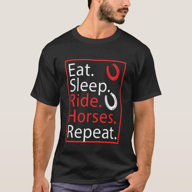 Camiseta Coma Dormir Montar Cavalos Repetir Humor Para Eque (Frente)