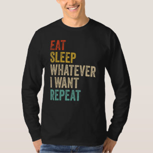 Camiseta Coma Dormir O Que Eu Quiser Repita O Que Estiver A