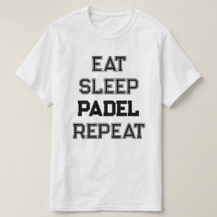 Camiseta coma dormir padel repita padel jogador