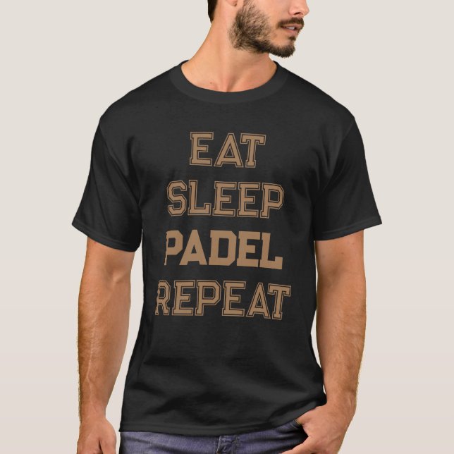 Camiseta coma dormir padel repita padel jogador (Frente)