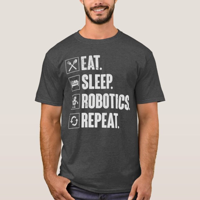 Camiseta Coma Dormir Robótica Repita Presente de Engenheiro (Frente)
