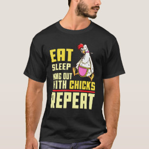 Camiseta Coma Dormir Sair Com Garotas Repita Galinha Assobi