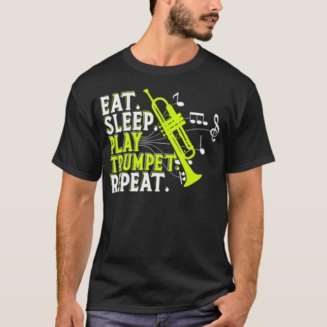 Camiseta Coma Dormir Tocar Trompete Repetir Fúnebre Marcha  (Frente)