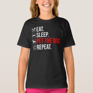 Camiseta Coma. Durma. Acaricie o Cachorro. Repita