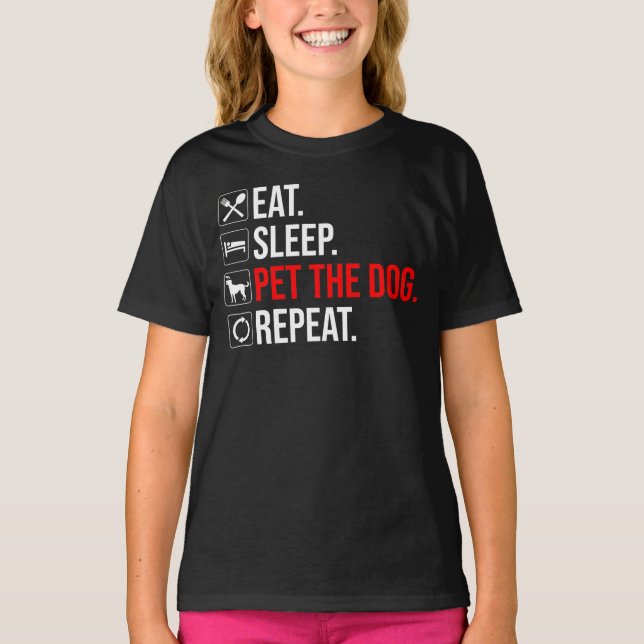 Camiseta Coma. Durma. Acaricie o Cachorro. Repita (Frente)