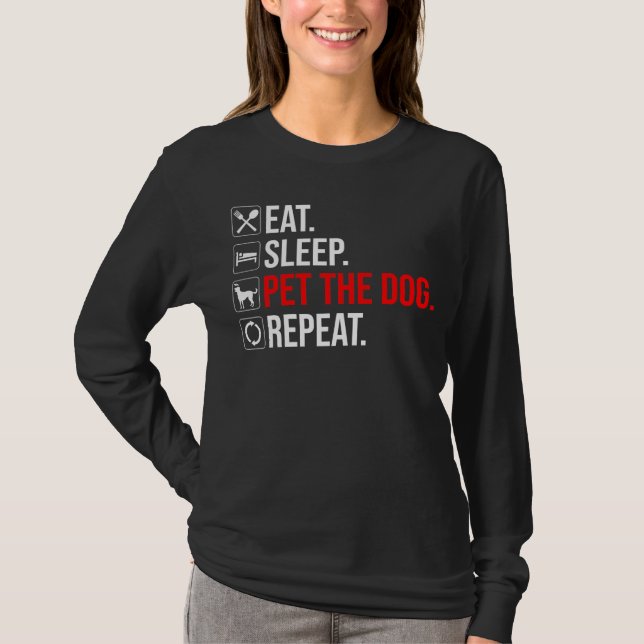 Camiseta Coma. Durma. Acaricie o Cachorro. Repita (Frente)