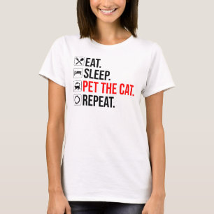 Camiseta Coma. Durma. Acaricie o Gato. Repita